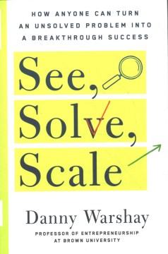See, solve, scale