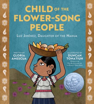 Child of the Flower-Song People by Gloria Amescua