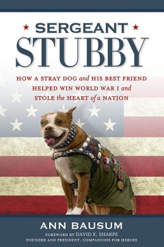 Sergeant Stubby by Ann Bausum