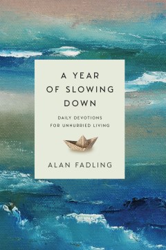 A year of slowing down