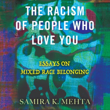 The racism of people who love you