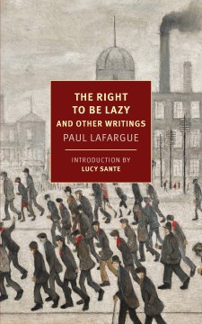The right to be lazy and other writings