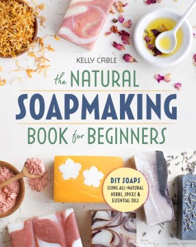 The natural soapmaking book for beginners