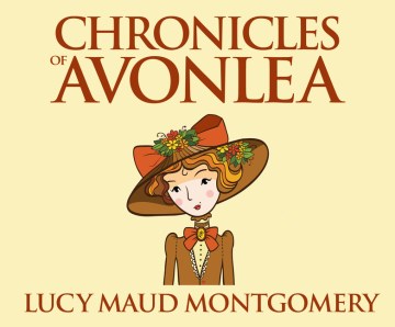 The chronicles of Avonlea