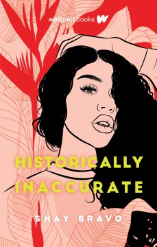 Historically Inaccurate by Shay Bravo