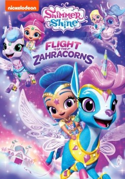 Catalog record for Shimmer and Shine. Flight of the Zahracorns