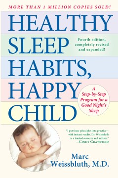 Catalog record for Healthy sleep habits, happy child : a step-by-step program for a good night