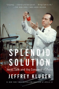 Catalog record for Splendid solution : Jonas Salk and the conquest of polio