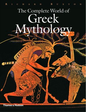 The complete world of Greek mythology book cover