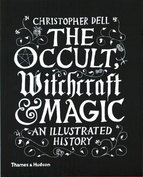 The occult, witchcraft & magic : an illustrated history book cover