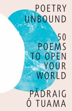 Poetry unbound : 50 poems to open your world book cover