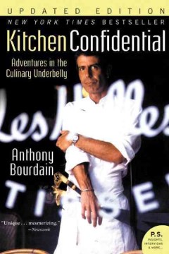 Catalog record for Kitchen confidential : adventures in the culinary underbelly