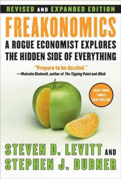 Catalog record for Freakonomics : a rogue economist explores the hidden side of everything