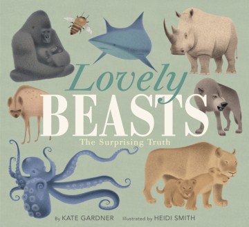 Catalog record for Lovely beasts : the surprising truth