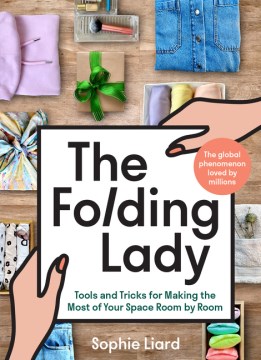 The folding lady : tools and tricks for making the most of your space room by room book cover