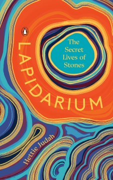 Lapidarium : the secret lives of stones book cover