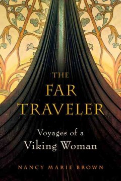 Catalog record for The far traveler : voyages of a Viking woman