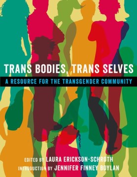 Catalog record for Trans bodies, trans selves : a resource for the transgender community