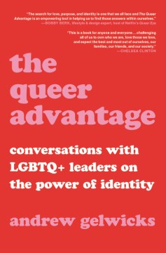 The queer advantage : conversations with LGBTQ+ leaders on the power of identity book cover
