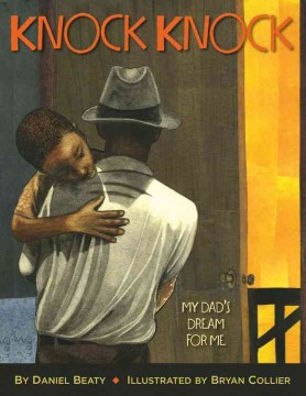Knock knock : my dad's dream for me book cover