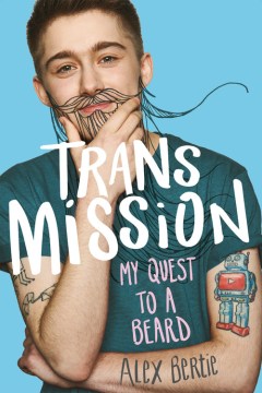 Catalog record for Trans mission : my quest to a beard