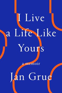 Catalog record for I live a life like yours : a memoir