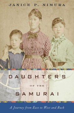 Catalog record for Daughters of the samurai : a journey from East to West and back