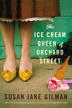 The Ice Cream Queen of Orchard Street : a novel book cover