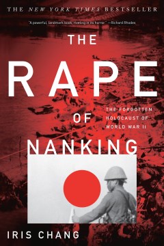 The rape of Nanking : the forgotten holocaust of World War II book cover