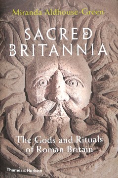 Sacred Britannia : the gods and rituals of Roman Britain book cover