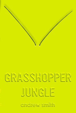 Grasshopper jungle book cover