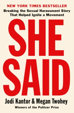 Catalog record for She said : breaking the sexual harassment story that helped ignite a movement