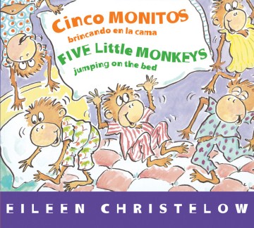Cinco monitos brincando en la cama = Five little monkeys jumping on the bed