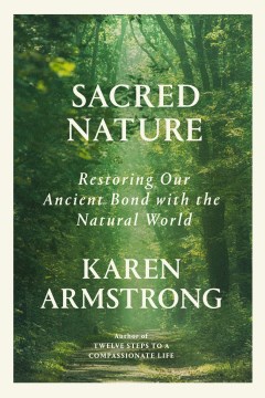 Catalog record for Sacred nature : restoring our ancient bond with the natural world