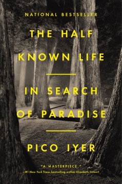 Catalog record for The half known life : in search of paradise