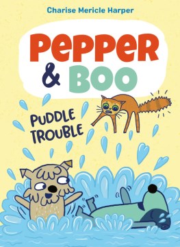Catalog record for Pepper & Boo : puddle trouble
