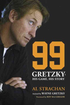 Catalog record for 99 Gretzky : his game, his story