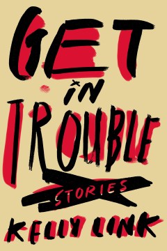 Catalog record for Get in trouble : stories