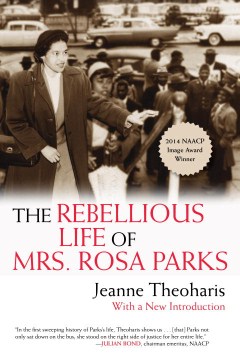 Catalog record for The rebellious life of Mrs. Rosa Parks