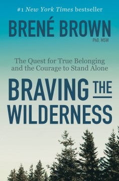 Catalog record for Braving the wilderness : the quest for true belonging and the courage to stand alone