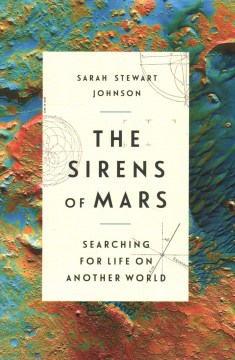Catalog record for The sirens of Mars : searching for life on another world