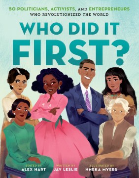 Catalog record for Who did it first? : 50 politicians, activists, and entrepreneurs who revolutionized the world