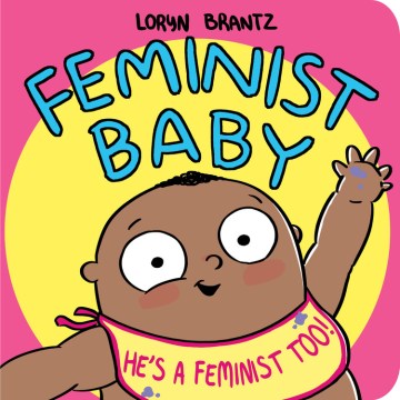 Feminist Baby : he's a feminist too! book cover