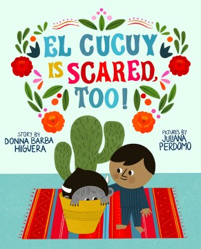 Catalog record for El Cucuy is scared, too!