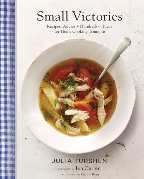Catalog record for Small victories : recipes, advice + hundreds of ideas for home-cooking triumphs