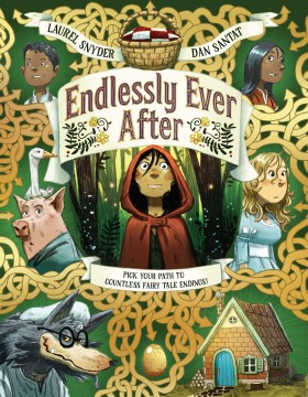 Catalog record for Endlessly ever after : pick your path to countless fairy tale endings! : a story of Little Red Riding Hood, Jack, Hansel, Gretel, Sleeping Beauty, Snow White, a wolf, a witch, a goose, a grandmother, some pigs, and endless variations