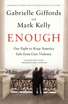 Enough : our fight to keep America safe from gun violence book cover