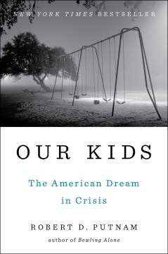 Catalog record for Our kids : the American Dream in crisis