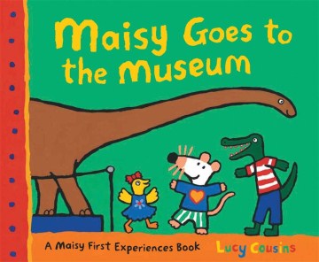 Catalog record for Maisy goes to the museum