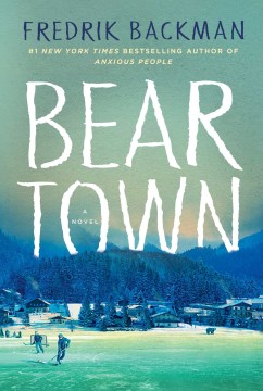 Beartown : a novel book cover